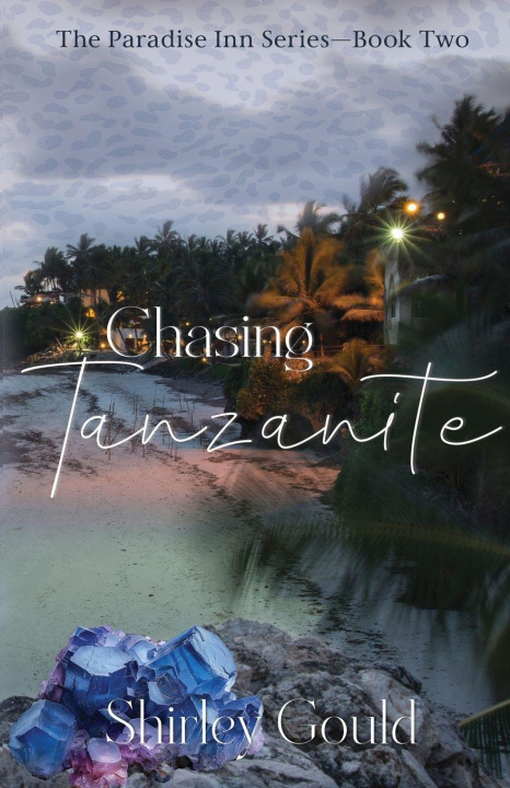 Kniha Chasing Tanzanite Shirley Gould