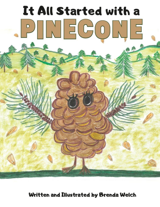 Kniha It All Started with a Pinecone Brenda Welch