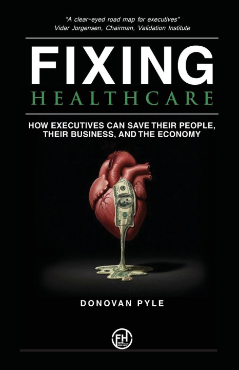 Книга Fixing Healthcare Donovan Pyle