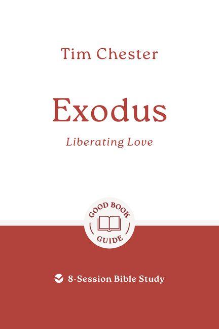 Книга Exodus: Liberating Love Tim Chester