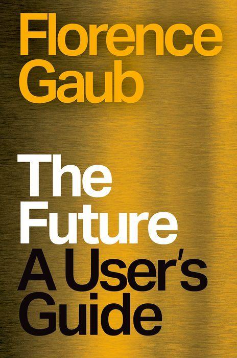 Carte The Future Florence Gaub