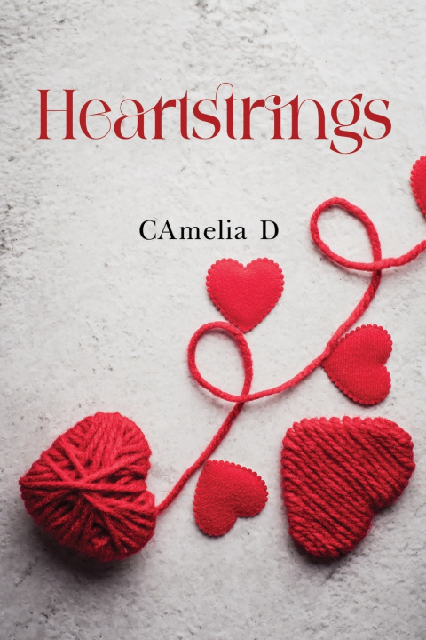 Knjiga Heartstrings CAmelia D