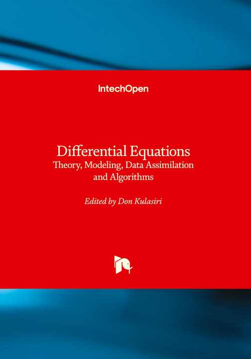 Kniha Differential Equations - Theory, Modeling, Data Assimilation and Algorithms Don Kulasiri