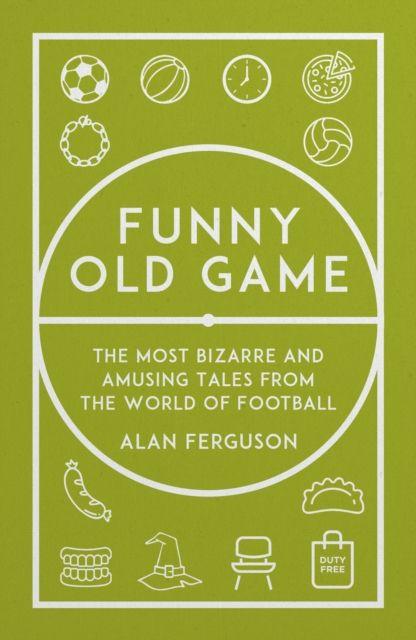 Kniha Funny Old Game Alan Ferguson