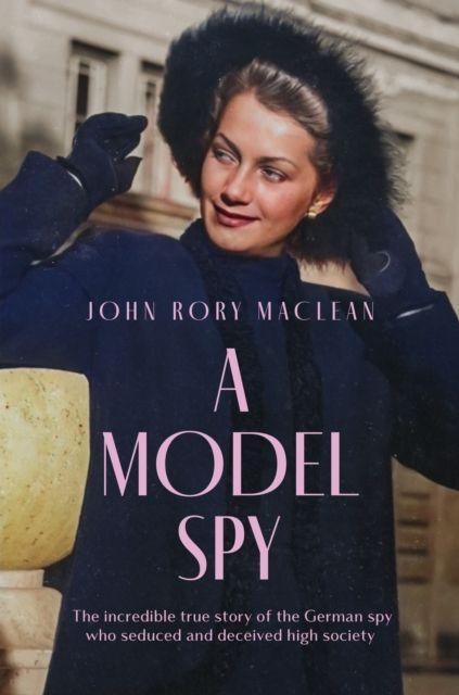 Kniha A Model Spy John Rory Maclean