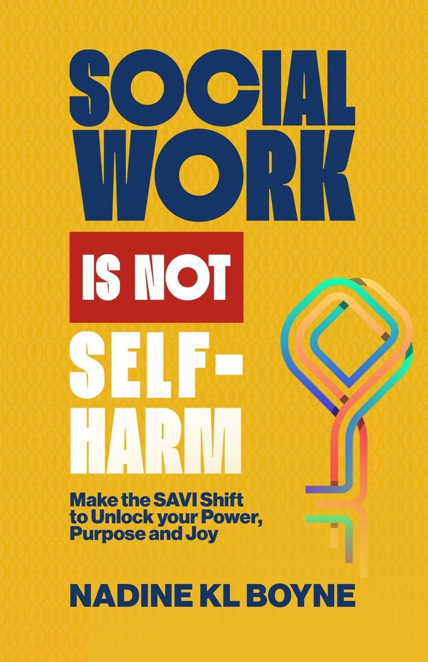 Книга Social work is not Self-Harm Nadine KL Boyne