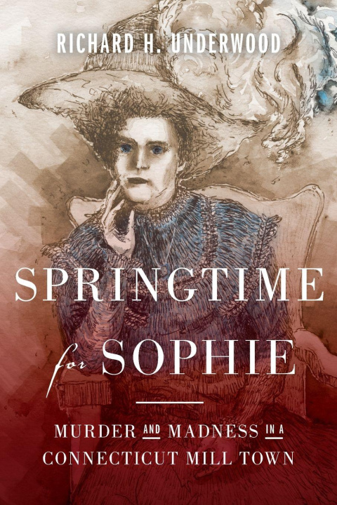 Knjiga Springtime for Sophie Richard H. Underwood