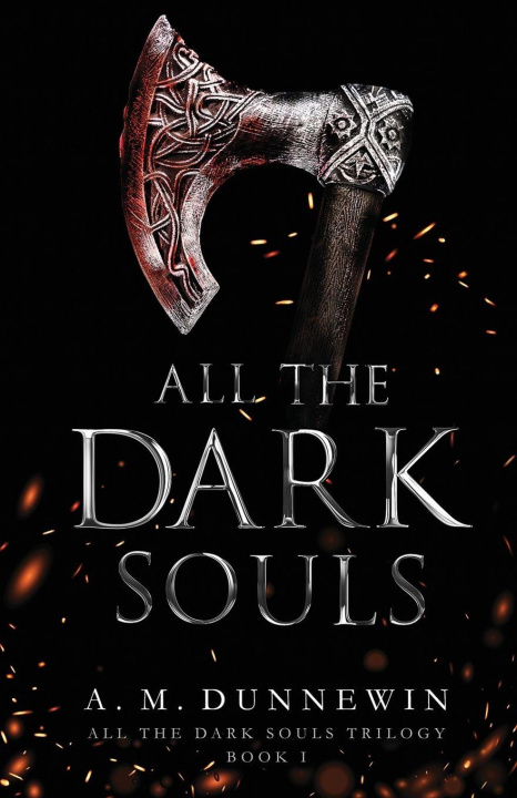 Книга All the Dark Souls A.M. Dunnewin