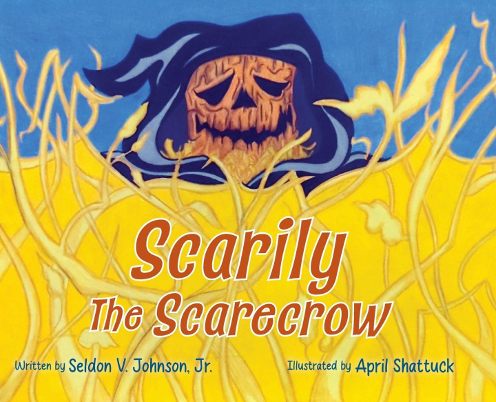 Kniha Scarily the Scarecrow Seldon V. Johnson