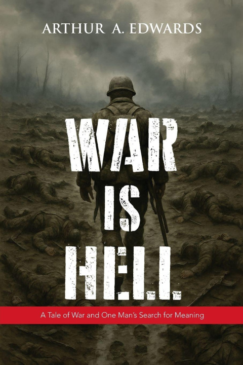 Kniha War is Hell Arthur A. Edwards