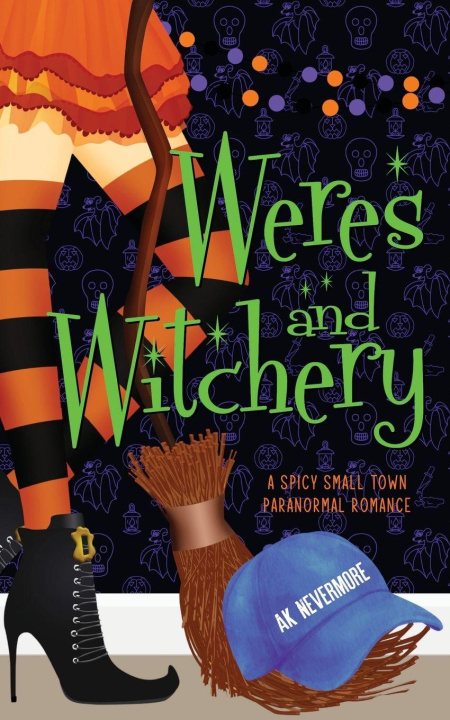 Knjiga Weres and Witchery AK Nevermore