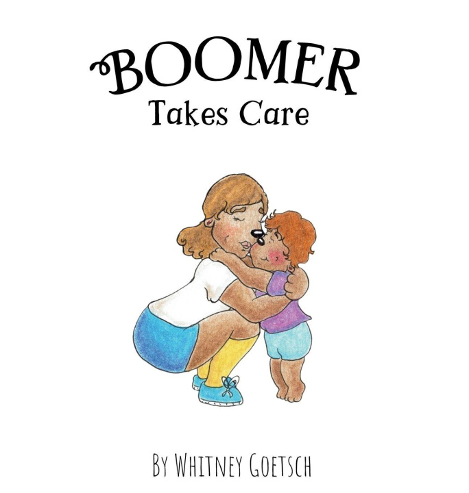 Книга Boomer Takes Care Whitney Goetsch