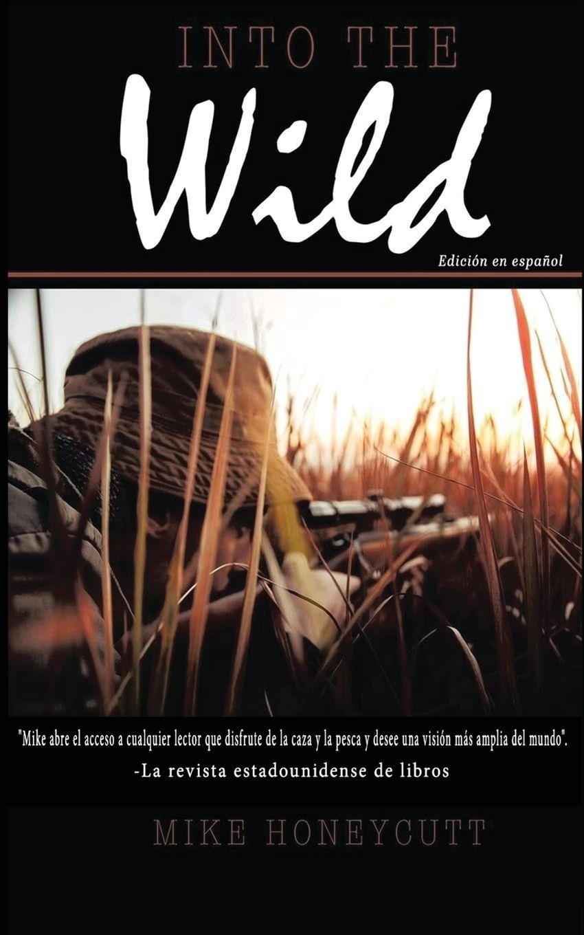 Knjiga Into the Wild (Spanish Edition) Mike W Honeycutt