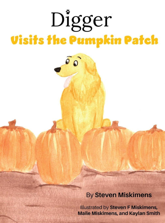 Kniha Digger Visits The Pumpkin patch Steven Miskimens