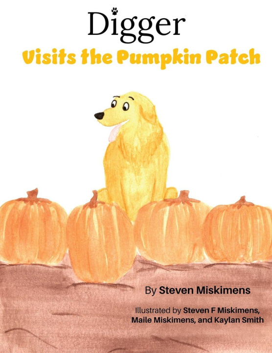Kniha Digger Visits The Pumpkin patch Steven Miskimens