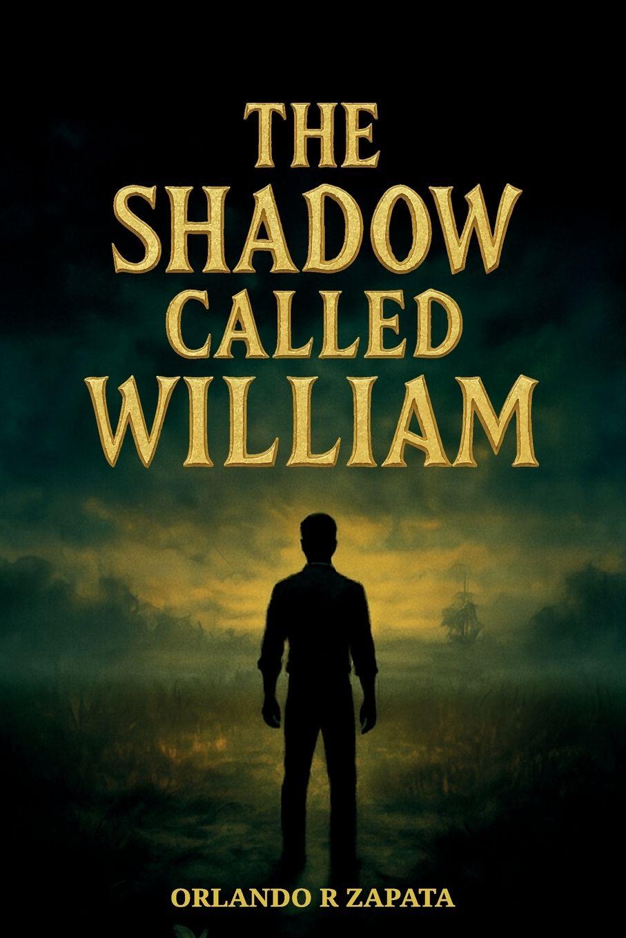 Kniha The Shadow Called William Orlando R Zapata