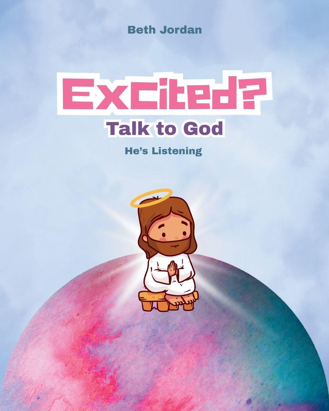 Kniha Excited? Talk to God Beth Jordan