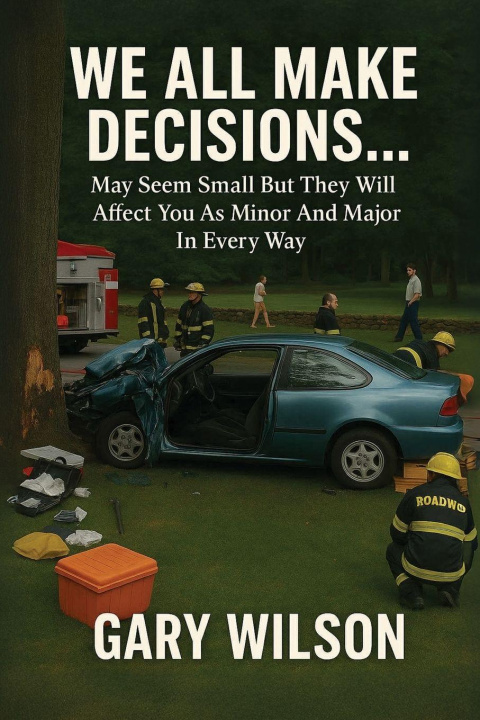 Kniha We All Make Decisions Gary Wilson
