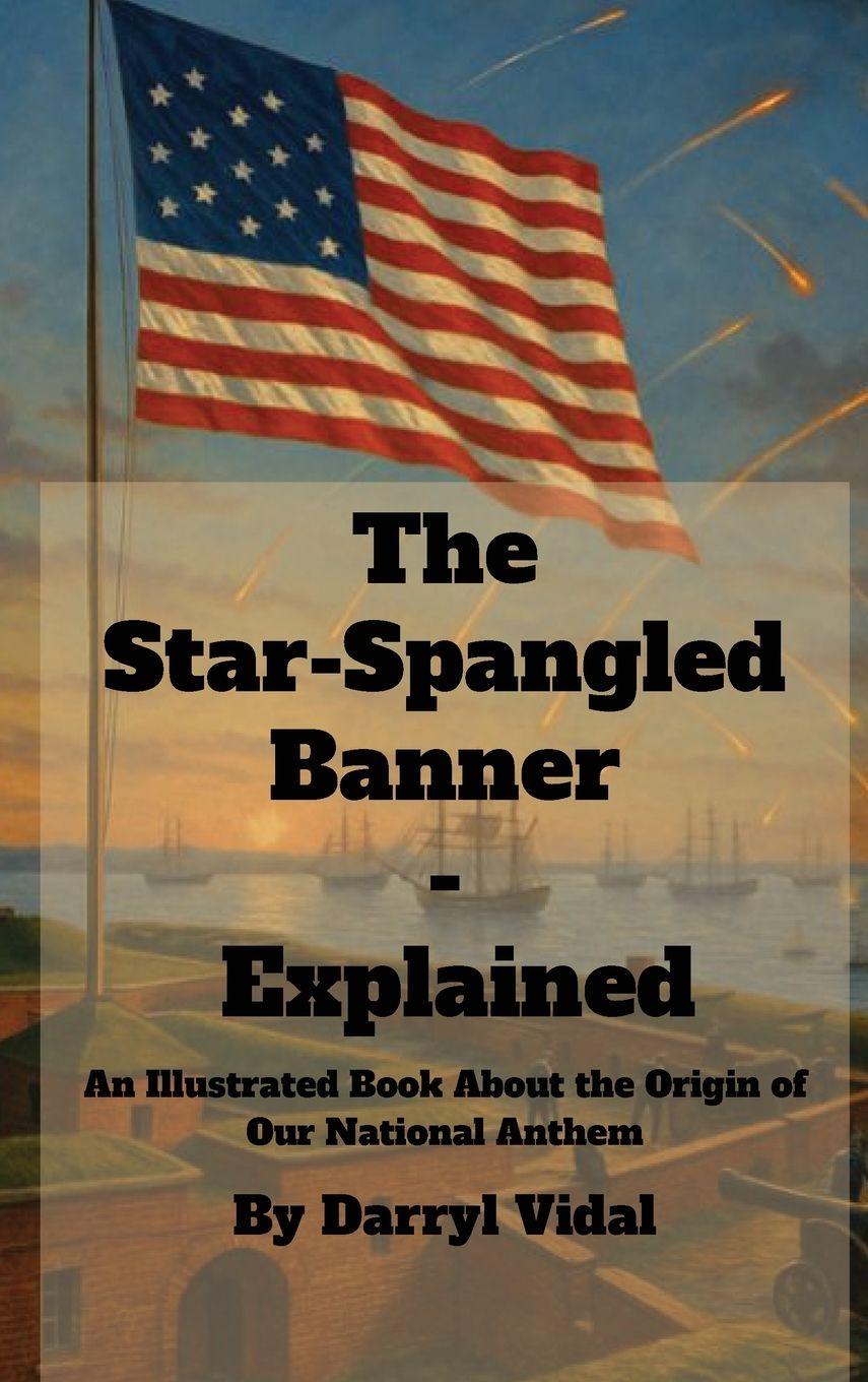 Knjiga The Star-Spangled Banner - Explained Darryl Vidal