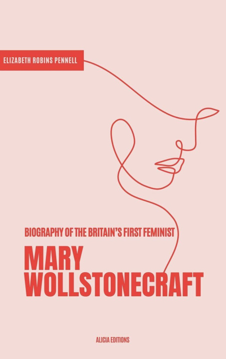 Kniha Mary Wollstonecraft Elizabeth Robins Pennell
