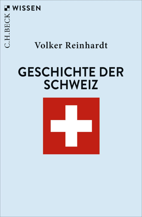 Kniha Geschichte der Schweiz Volker Reinhardt