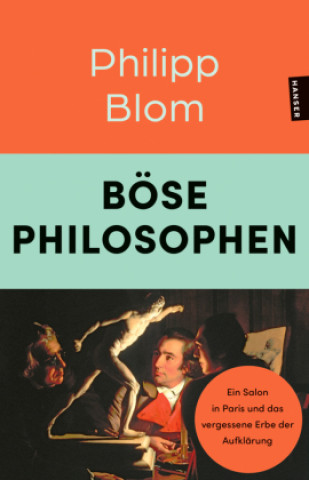 Kniha Böse Philosophen Philipp Blom