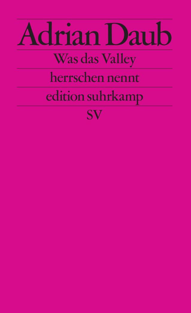 Book Was das Valley herrschen nennt Adrian Daub