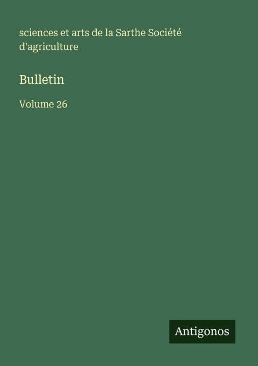 Kniha Bulletin sciences et arts Sarthe Agriculture