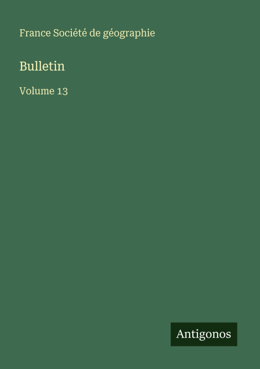 Kniha Bulletin France Société de géographie
