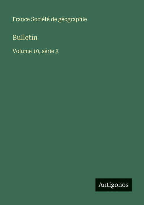 Knjiga Bulletin France Société de géographie