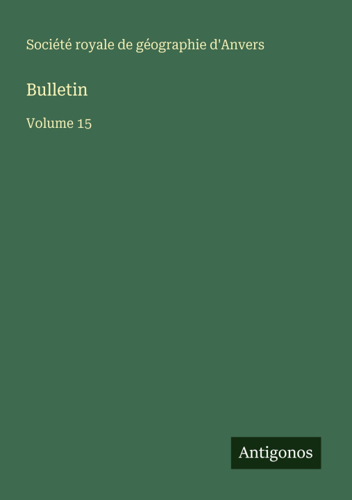 Kniha Bulletin Société royale de géographie d'Anver