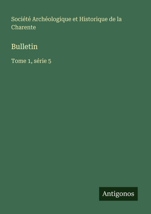 Kniha Bulletin Société Archéologique et Historique