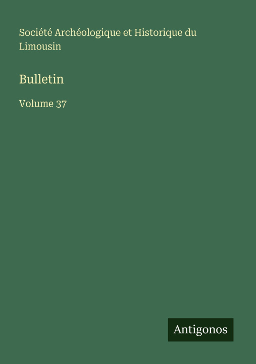 Kniha Bulletin Société Archéologique et Historique