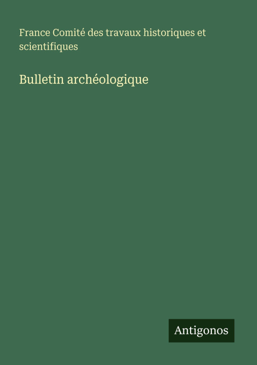 Knjiga Bulletin archéologique Comité des travaux historiques