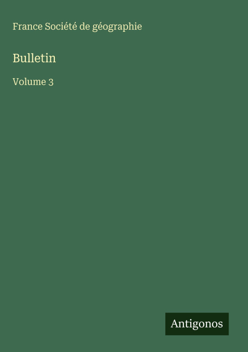 Kniha Bulletin France Société de géographie