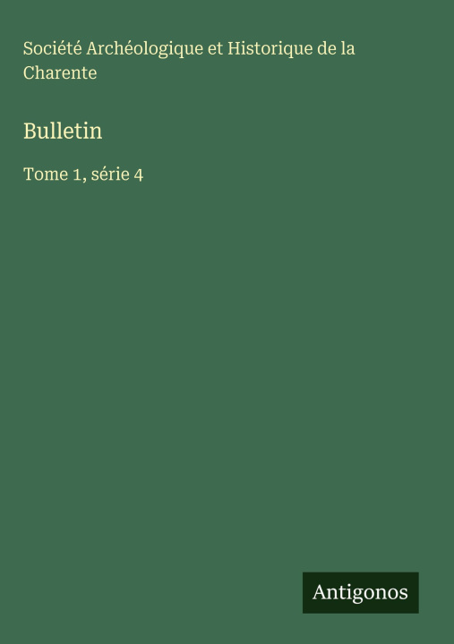 Kniha Bulletin Société Archéologique et Historique