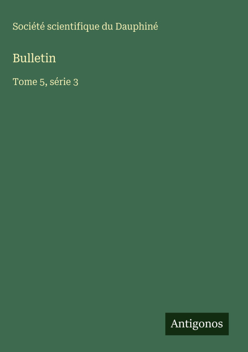 Kniha Bulletin Société scientifique du Dauphiné