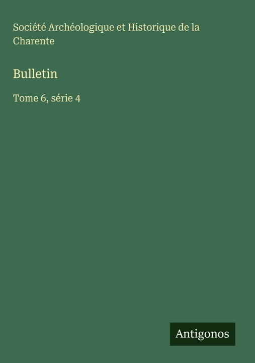 Kniha Bulletin Société Archéologique et Historique