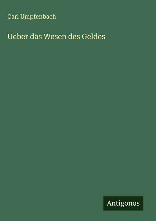 Knjiga Ueber das Wesen des Geldes Carl Umpfenbach