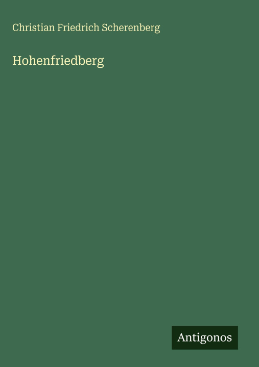 Kniha Hohenfriedberg Christian Friedrich Scherenberg