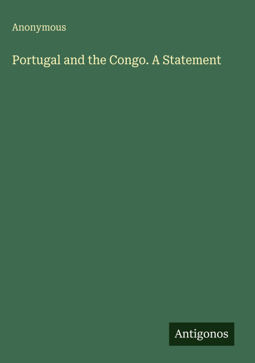 Книга Portugal and the Congo. A Statement 