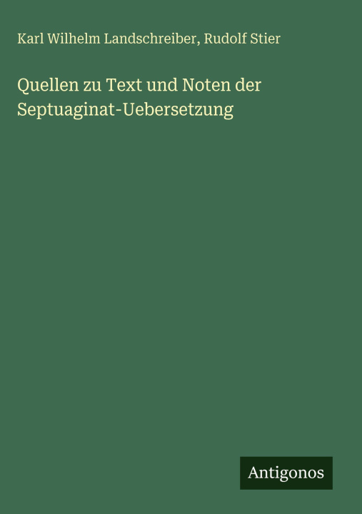 Kniha Quellen zu Text und Noten der Septuaginat-Uebersetzung Rudolf Stier