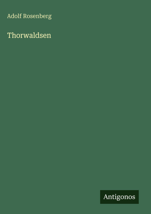 Kniha Thorwaldsen Adolf Rosenberg