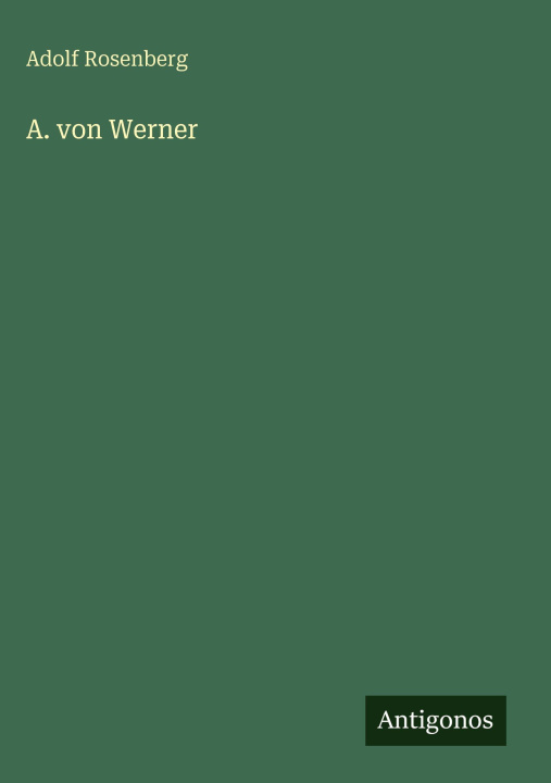 Kniha A. von Werner Adolf Rosenberg