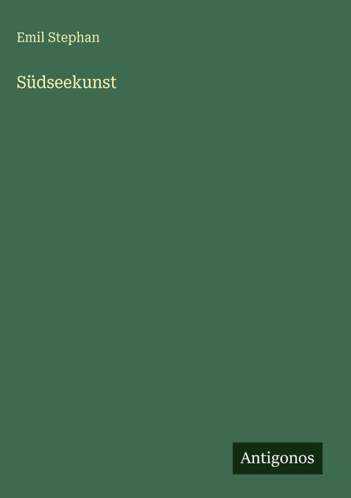Kniha Südseekunst Emil Stephan