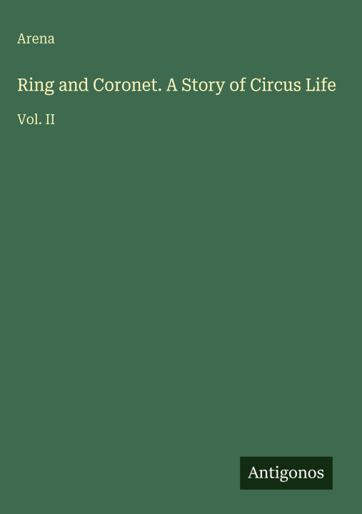 Kniha Ring and Coronet. A Story of Circus Life 