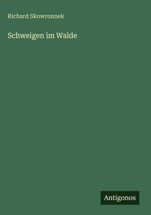Kniha Schweigen im Walde Richard Skowronnek