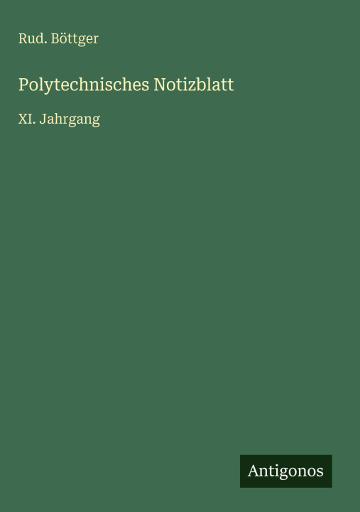 Kniha Polytechnisches Notizblatt Rud. Böttger