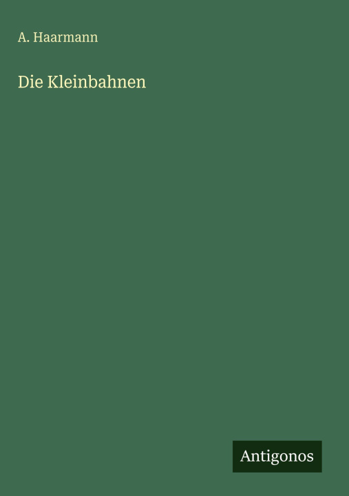 Book Die Kleinbahnen A. Haarmann
