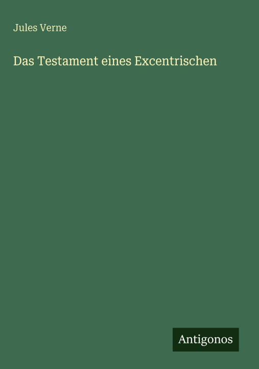 Kniha Das Testament eines Excentrischen Jules Verne